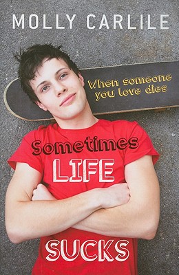 Image for Sometimes Life Sucks: When someone you love dies