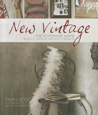 Image for New Vintage: The Homemade Home. Beautiful interiors and how to projects