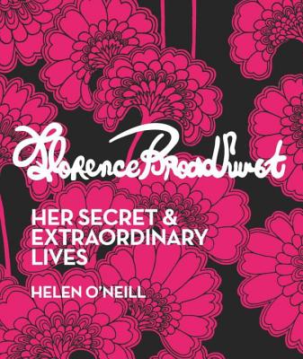 Florence Broadhurst: Her Secret & Extraordinary Lives