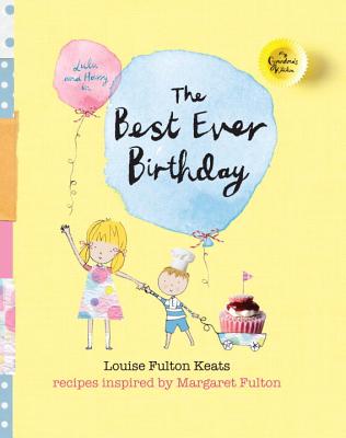 The Best Ever Birthday: My Grandma's Kitchen Series
