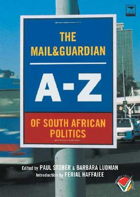 Mail & Guardian A-Z Of South African Politics