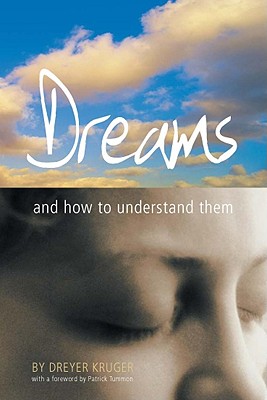 Dreams : How to Understand Them