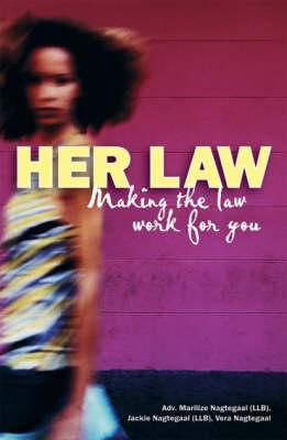 Her Law : Making the Law Work For You