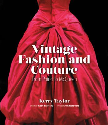 Vintage Fashion and Couture: From Poiret to McQueen