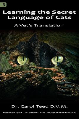 Image for Learning the Secret Language of Cats: A Vet's Translation