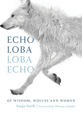 Echo Loba Loba Echo: Of Wisdom, Wolves and Women