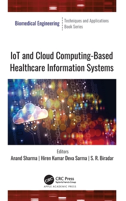 IoT and Cloud Computing-Based Healthcare Information Systems (Biomedical Engineering)