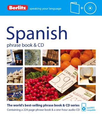 Berlitz Spanish Phrase Book & CD Berlitz Publishing