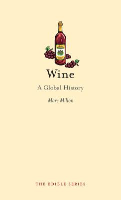 Wine: A Global History (Edible)