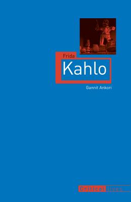 Frida Kahlo (Critical Lives)