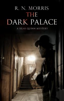 DARK PALACE, THE (A Silas Quinn Mystery, 3)