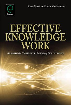 Effective Knowledge Work: Answers to the Management Challenge of the 21st Century