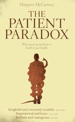 The Patient Paradox: Why Sexed Up Medicine is Bad for Your Health