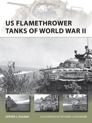 US Flamethrower Tanks of World War II (New Vanguard, 203)