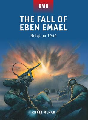 The Fall of Eben Emael: Belgium 1940 (Raid)