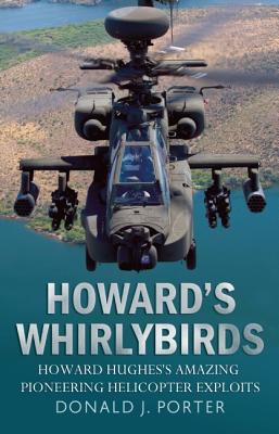 Image for Howard's Whirlybirds: Howard Hughes's Amazing Pioneering Helicopter Exploits