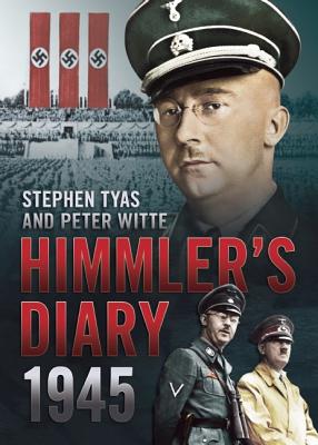 Himmler's Diary 1945. a Calendar of Events Leading to Suicide