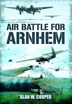 Air Battle For Arnhem