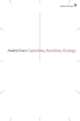 Capitalism, Socialism, Ecology (Radical Thinkers)