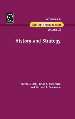 History and Strategy (Advances in Strategic Management, 29)