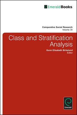 Class and Stratification Analysis (Comparative Social Research, 30)