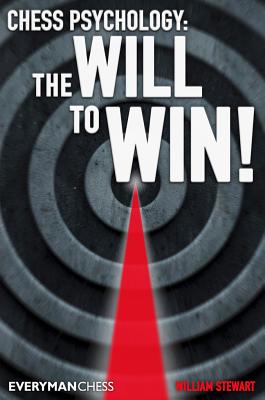 Image for Chess Psychology: The Will to Win! (Everyman Chess)