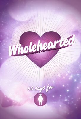 Image for Wholehearted - Girls' Devotional