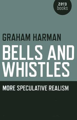 Bells and Whistles: More Speculative Realism