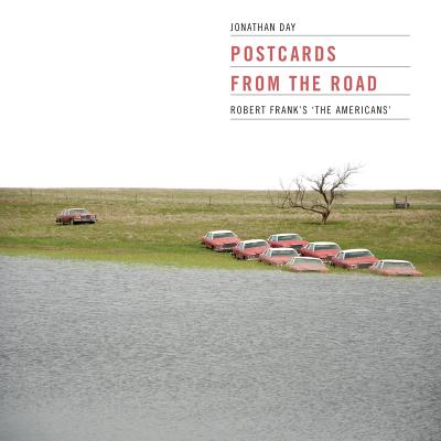 Postcards from the Road: Robert Franks The Americans