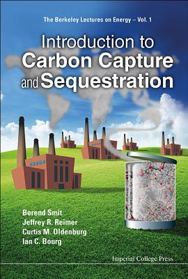 INTRODUCTION TO CARBON CAPTURE AND SEQUESTRATION (Berkeley Lectures on Energy)