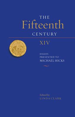 Image for The Fifteenth Century XIV: Essays Presented to Michael Hicks