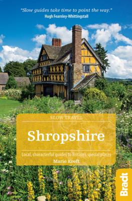 Shropshire: Local, Characterful Guides to Britain's Special Places