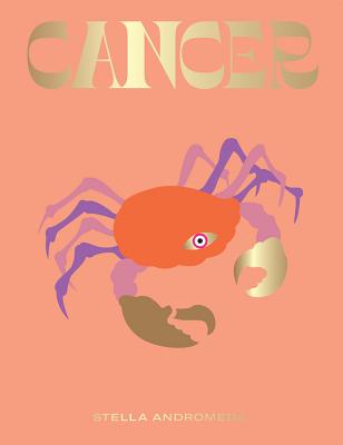 Image for Cancer: Harness the Power of the Zodiac (astrology, star sign) (HG Seeing Stars) Cancer: Harness the Power of the Zodiac (astrology, star sign) (HG Seeing Stars)