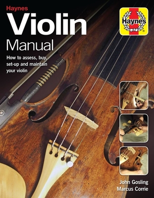 Image for Violin Manual: How to assess, buy, set-up and maintain your violin (Enthusiasts' Manual) Violin Manual: How to assess, buy, set-up and maintain your violin (Enthusiasts' Manual)