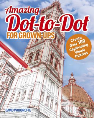 Amazing Dot-to-Dot: Create Over 100 Captivating Visual Puzzles (Arcturus Dot-to-Dot Collection)
