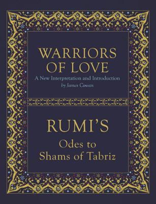 Image for Warriors of Love: Rumi's Odes to Shams of Tabriz