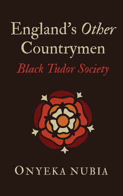 Englands Other Countrymen: Black Tudor Society (Blackness in Britain)