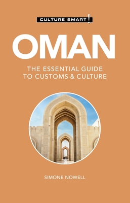 Oman - Culture Smart!: The Essential Guide to Customs & Culture