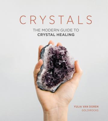 Image for Crystals: The Modern Guide to Crystal Healing