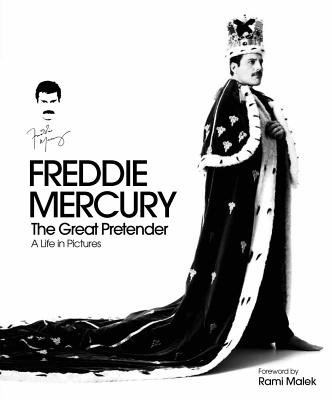 Freddie Mercury; the Great Pretender: a Life in Pictures