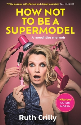 BLINK Publishing How Not to be a Supermodel.