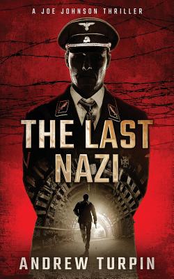 The Last Nazi: A Joe Johnson Thriller