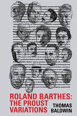 Roland Barthes: The Proust Variations (Contemporary French and Francophone Cultures, 62)