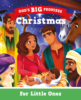 Christmas for Little Ones: Gods Big Promises (Illustrated Bible Story of Jesus Birth for Toddlers and Preschoolers Ages 1-3)