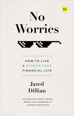 No Worries: How to live a stress-free financial life