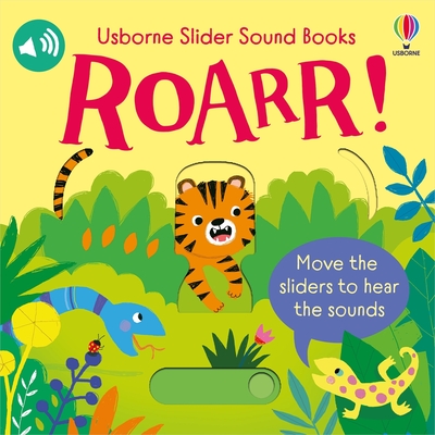 Slider Sound Books: Roarr!: A Jungle Adventure with Fun Sounds and Interactive SlidersA Delight for Babies and Toddlers