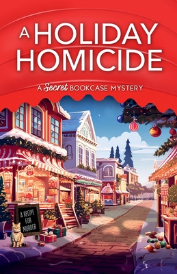 A Holiday Homicide (A Secret Bookcase Mystery)