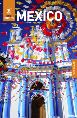 The Rough Guide to Mexico