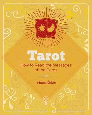 Essential Book of Tarot: Discover the Messages in the Cards