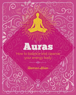 Essential Book of Auras: Protect and Strengthen Your Energy Body